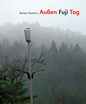 Buchcover Außen Fuji Tag | Rainer Komers | EAN 9783895815515 | ISBN 3-89581-551-9 | ISBN 978-3-89581-551-5