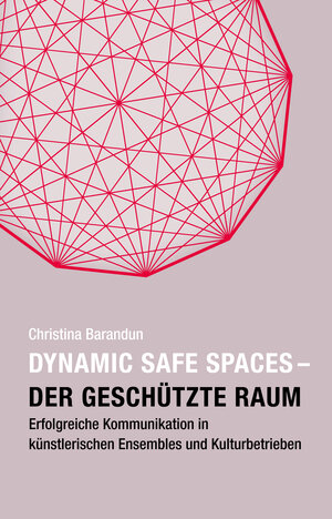 Buchcover Dynamic Safe Spaces – Der geschützte Raum | Christina Barandun | EAN 9783895816185 | ISBN 3-89581-618-3 | ISBN 978-3-89581-618-5