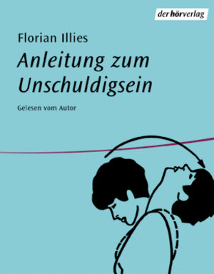 Buchcover Anleitung zum Unschuldigsein | Florian Illies | EAN 9783895847233 | ISBN 3-89584-723-2 | ISBN 978-3-89584-723-3