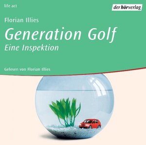 Buchcover Generation Golf | Florian Illies | EAN 9783895848414 | ISBN 3-89584-841-7 | ISBN 978-3-89584-841-4