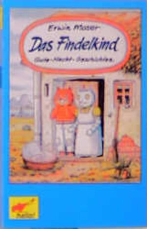 Buchcover Das Findelkind | Erwin Moser | EAN 9783895924415 | ISBN 3-89592-441-5 | ISBN 978-3-89592-441-5