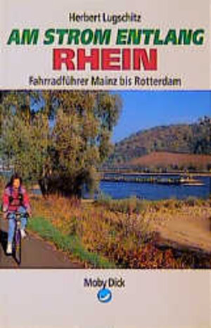 Buchcover Fahrradführer Rhein | Herbert Lugschitz | EAN 9783895950292 | ISBN 3-89595-029-7 | ISBN 978-3-89595-029-2