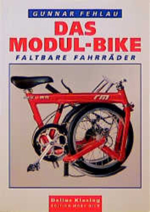 Buchcover Das Modul-Bike | Gunnar Fehlau | EAN 9783895951138 | ISBN 3-89595-113-7 | ISBN 978-3-89595-113-8