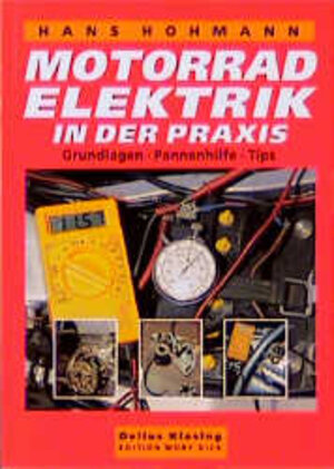 Buchcover Motorradelektrik in der Praxis | Hans Hohmann | EAN 9783895951145 | ISBN 3-89595-114-5 | ISBN 978-3-89595-114-5