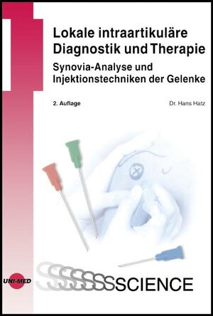 Buchcover Lokale intraartikuläre Diagnostik und Therapie - Synovia-Analyse und Injektionstechniken der Gelenke | Hans Hatz | EAN 9783895997761 | ISBN 3-89599-776-5 | ISBN 978-3-89599-776-1