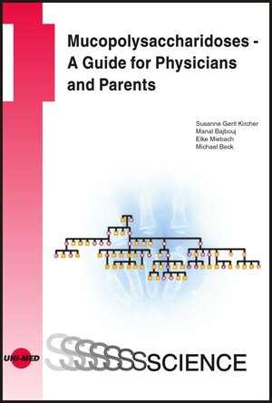 Buchcover Mucopolysaccharidoses - A Guide for Physicians and Parents | Susanne G Kircher | EAN 9783895999932 | ISBN 3-89599-993-8 | ISBN 978-3-89599-993-2