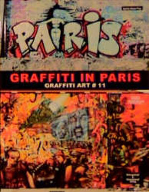 Graffiti Art, Bd.11, Graffiti in Paris