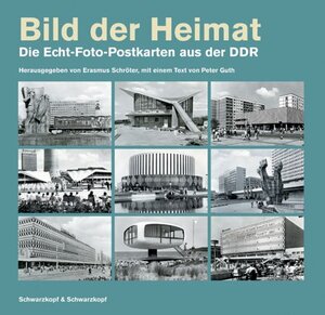 Bild der Heimat. Die Echt-Foto-Postkarten aus der DDR