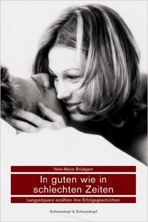 Buchcover In guten wie in schlechten Zeiten | Nele M Brüdgam | EAN 9783896024855 | ISBN 3-89602-485-X | ISBN 978-3-89602-485-5