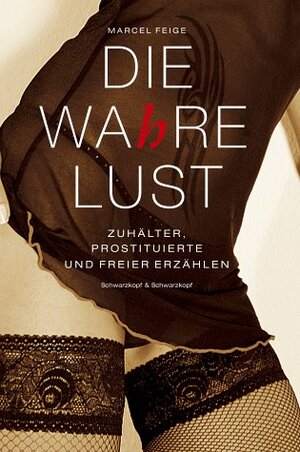 Buchcover Die Wa(h)re Lust | Marcel Feige | EAN 9783896024879 | ISBN 3-89602-487-6 | ISBN 978-3-89602-487-9