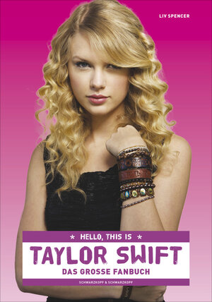 Buchcover Hello, this is Taylor Swift | Liv Spencer | EAN 9783896025739 | ISBN 3-89602-573-2 | ISBN 978-3-89602-573-9
