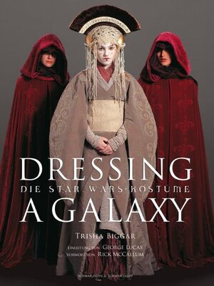 Dressing a Galaxy. Die STAR WARS-Kostüme