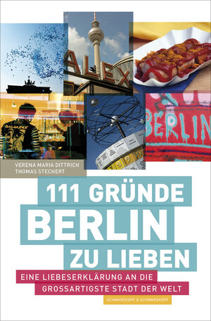 Buchcover 111 Gründe, Berlin zu lieben | Verena Maria Dittrich | EAN 9783896029676 | ISBN 3-89602-967-3 | ISBN 978-3-89602-967-6