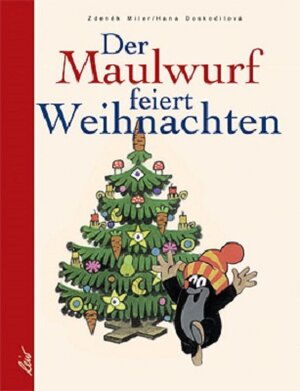 Buchcover Der Maulwurf feiert Weihnachten | Hana Doskočilová | EAN 9783896030818 | ISBN 3-89603-081-7 | ISBN 978-3-89603-081-8
