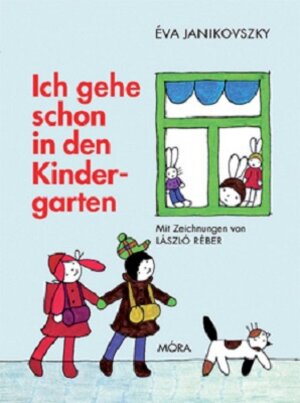 Buchcover Ich gehe schon in den Kindergarten | Éva Janikovszky | EAN 9783896033802 | ISBN 3-89603-380-8 | ISBN 978-3-89603-380-2