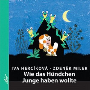 Buchcover Wie das Hündchen Junge haben wollte | Iva Hercíková | EAN 9783896033895 | ISBN 3-89603-389-1 | ISBN 978-3-89603-389-5