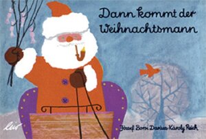 Buchcover Dann kommt der Weihnachtsmann | József Borsi Darázs | EAN 9783896033925 | ISBN 3-89603-392-1 | ISBN 978-3-89603-392-5