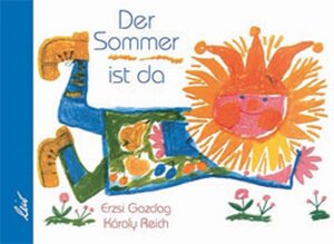 Buchcover Der Sommer ist da | Erzsi Gazdag | EAN 9783896034243 | ISBN 3-89603-424-3 | ISBN 978-3-89603-424-3