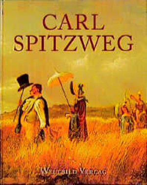 Buchcover Carl Spitzweg | Lisa Schirmer | EAN 9783896040008 | ISBN 3-89604-000-6 | ISBN 978-3-89604-000-8