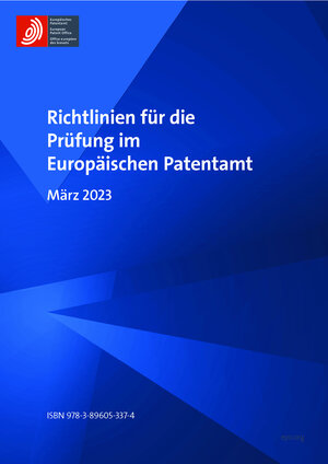 Buchcover Richtlinien für die Prüfung im Europäischen Patentamt  | EAN 9783896053374 | ISBN 3-89605-337-X | ISBN 978-3-89605-337-4