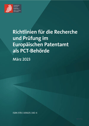 Buchcover Richtlinien für die Recherche und Prüfung im Europäischen Patentamt als PCT-Behörde  | EAN 9783896053404 | ISBN 3-89605-340-X | ISBN 978-3-89605-340-4