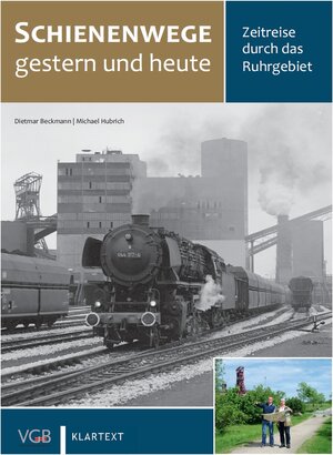Buchcover Schienenwege gestern und heute - Zeitreise durch das Ruhrgebiet | Dietmar Beckmann | EAN 9783896109033 | ISBN 3-89610-903-0 | ISBN 978-3-89610-903-3