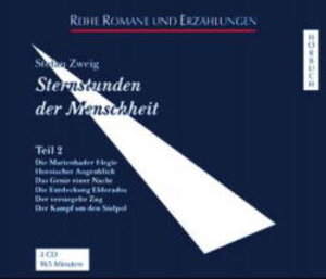 Sternstunden der Menschheit. Hörbuch: Sternstunden der Menschheit, Audio-CDs, Tl.2, Die Marienbader Elegie: TEIL 2