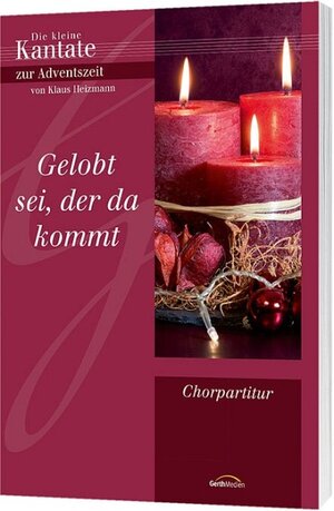 Buchcover Gelobt sei der da kommt - Chorausgabe  | EAN 9783896152039 | ISBN 3-89615-203-3 | ISBN 978-3-89615-203-9