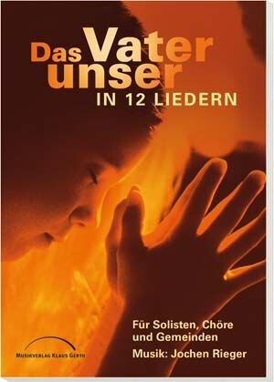 Buchcover Das Vater unser in 12 Liedern - Chorausgabe  | EAN 9783896153241 | ISBN 3-89615-324-2 | ISBN 978-3-89615-324-1