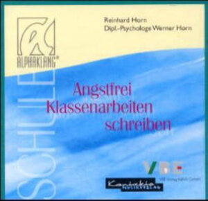 Buchcover Angstfrei Klassenarbeiten schreiben | Werner Horn | EAN 9783896170996 | ISBN 3-89617-099-6 | ISBN 978-3-89617-099-6