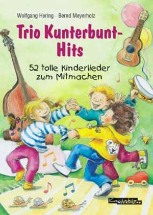 Buchcover Trio Kunterbunt-Hits | Wolfgang Hering | EAN 9783896171849 | ISBN 3-89617-184-4 | ISBN 978-3-89617-184-9