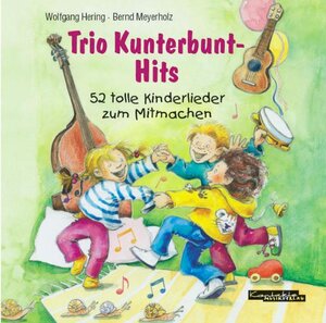 Buchcover Trio Kunterbunt-Hits | Wolfgang Hering | EAN 9783896171856 | ISBN 3-89617-185-2 | ISBN 978-3-89617-185-6