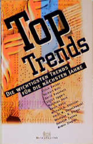 TopTrends. Die wichtigsten Trends für die nächsten Jahre