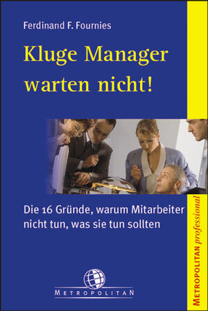 Buchcover Kluge Manager warten nicht! | Ferdinand F Fournies | EAN 9783896233141 | ISBN 3-89623-314-9 | ISBN 978-3-89623-314-1