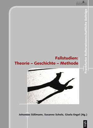 Buchcover Fallstudien: Theorie - Geschichte - Methode  | EAN 9783896266842 | ISBN 3-89626-684-5 | ISBN 978-3-89626-684-2