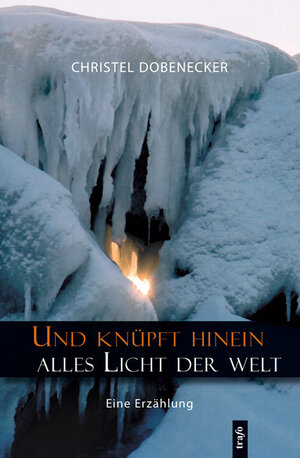 Buchcover Und knüpft hinein alles Licht der Welt | Christel Dobenecker | EAN 9783896269140 | ISBN 3-89626-914-3 | ISBN 978-3-89626-914-0