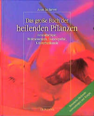 Buchcover Das grosse Buch der heilenden Pflanzen | Anne McIntyre | EAN 9783896311962 | ISBN 3-89631-196-4 | ISBN 978-3-89631-196-2