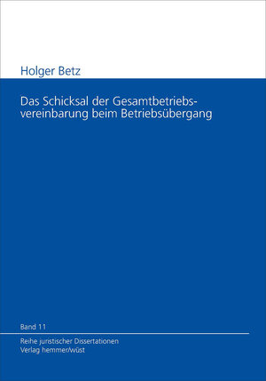 Buchcover Schicksal der Gesamtbetriebsvereinbarung beim Betriebsübergang | Holger Betz | EAN 9783896346865 | ISBN 3-89634-686-5 | ISBN 978-3-89634-686-5