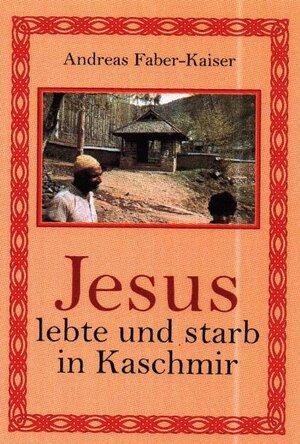 Buchcover Jesus lebte und starb in Kaschmir | Andreas Faber-Kaiser | EAN 9783896362001 | ISBN 3-89636-200-3 | ISBN 978-3-89636-200-1