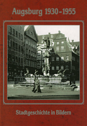 Buchcover Augsburg 1930-1955 | Franz Häußler | EAN 9783896391100 | ISBN 3-89639-110-0 | ISBN 978-3-89639-110-0