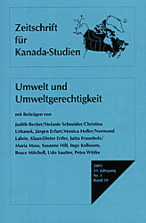 Buchcover Zeitschrift für Kanada-Studien / Umwelt und Umweltgerechtigkeit  | EAN 9783896392770 | ISBN 3-89639-277-8 | ISBN 978-3-89639-277-0