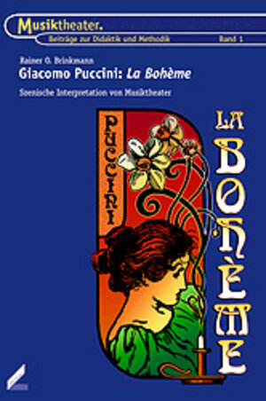 Giacomo Puccini. La Boheme: Szenische Interpretation von Musiktheater