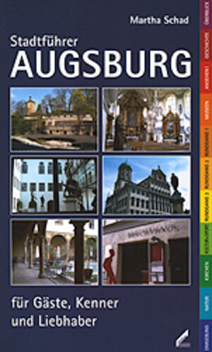 Buchcover Stadtführer Augsburg | Martha Schad | EAN 9783896393821 | ISBN 3-89639-382-0 | ISBN 978-3-89639-382-1