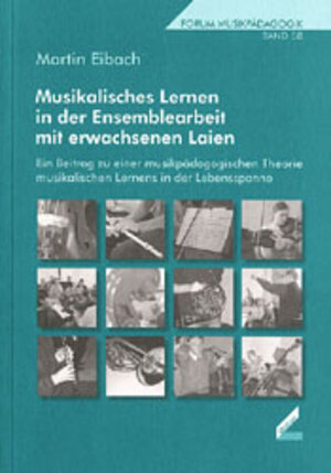 Buchcover Musikalisches Lernen in der Ensemblearbeit mit erwachsenen Laien | Martin Eibach | EAN 9783896394101 | ISBN 3-89639-410-X | ISBN 978-3-89639-410-1