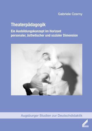 Theaterpädagogik: Ein Ausbildungskonzept im Horizont personaler, ästhetischer und sozialer Dimension