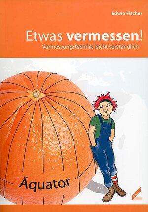 Buchcover Etwas vermessen! | Edwin Fischer | EAN 9783896395979 | ISBN 3-89639-597-1 | ISBN 978-3-89639-597-9