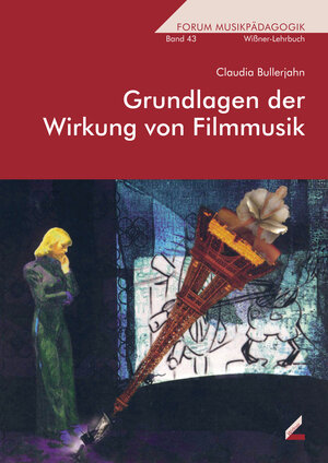 Buchcover Grundlagen der Wirkung von Filmmusik | Claudia Bullerjahn | EAN 9783896398185 | ISBN 3-89639-818-0 | ISBN 978-3-89639-818-5