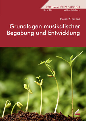 Buchcover Grundlagen musikalischer Begabung und Entwicklung | Heiner Gembris | EAN 9783896399441 | ISBN 3-89639-944-6 | ISBN 978-3-89639-944-1