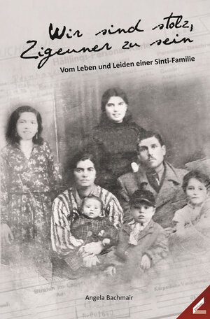 Buchcover „Wir sind stolz, Zigeuner zu sein“ | Angela Bachmair | EAN 9783896399618 | ISBN 3-89639-961-6 | ISBN 978-3-89639-961-8