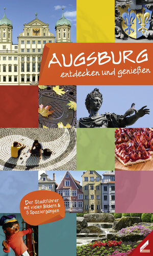Buchcover Augsburg – entdecken und genießen | Ute Haidar | EAN 9783896399830 | ISBN 3-89639-983-7 | ISBN 978-3-89639-983-0